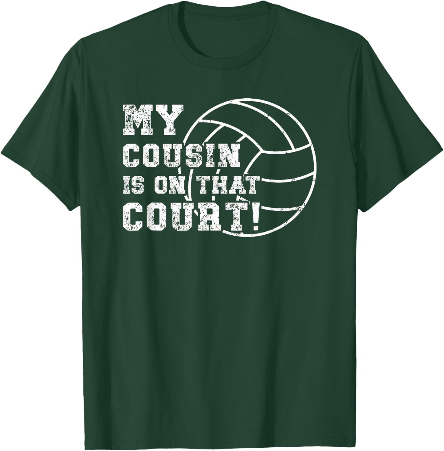 On That Field Volleyball Cousin Volleyball Player Cousin T-Shirt - T-Shirt | Forest