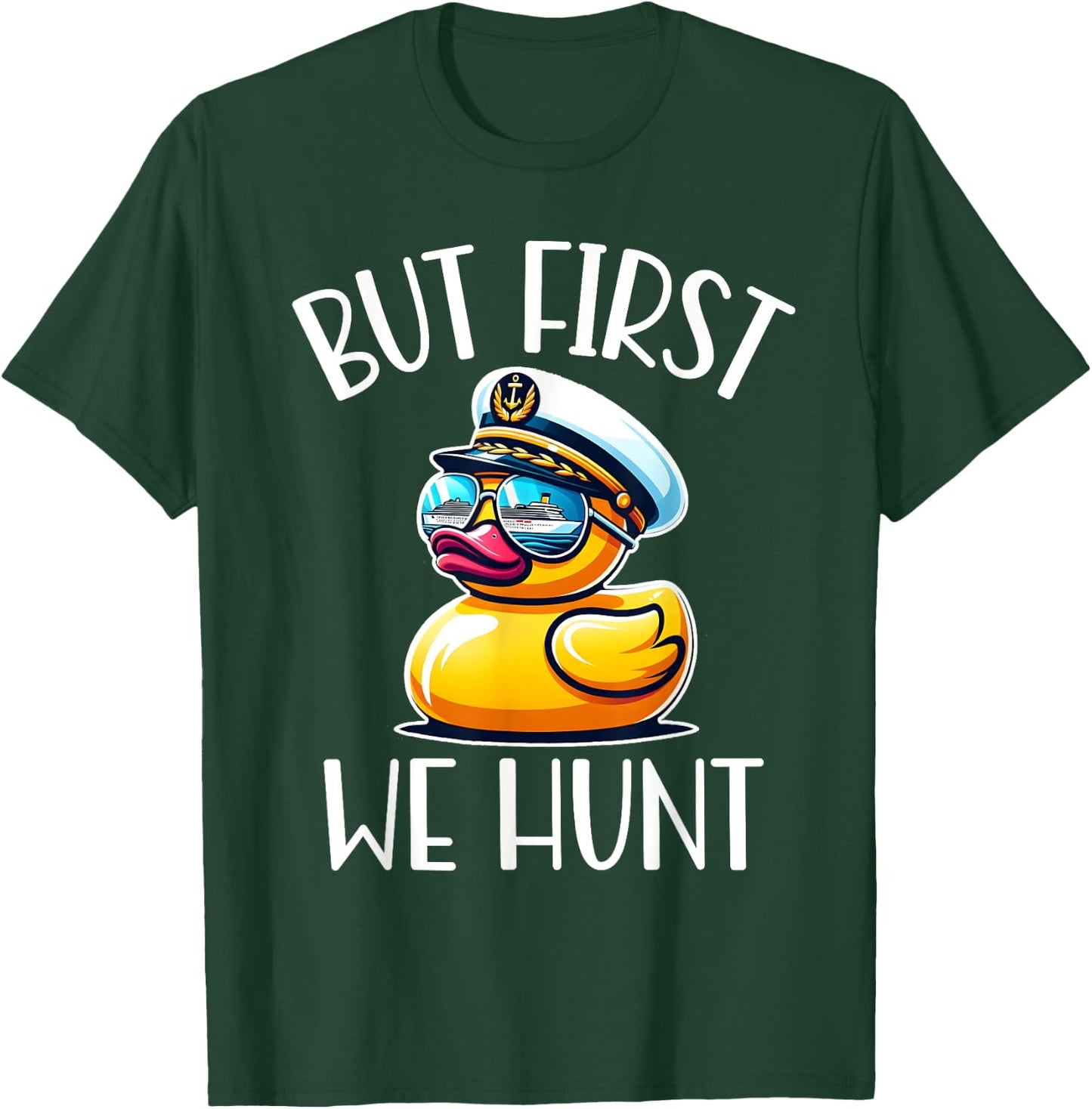 But First We Hunt Cute Duck Matching Family Cruise Vacation T-Shirt - T-Shirt | Forest