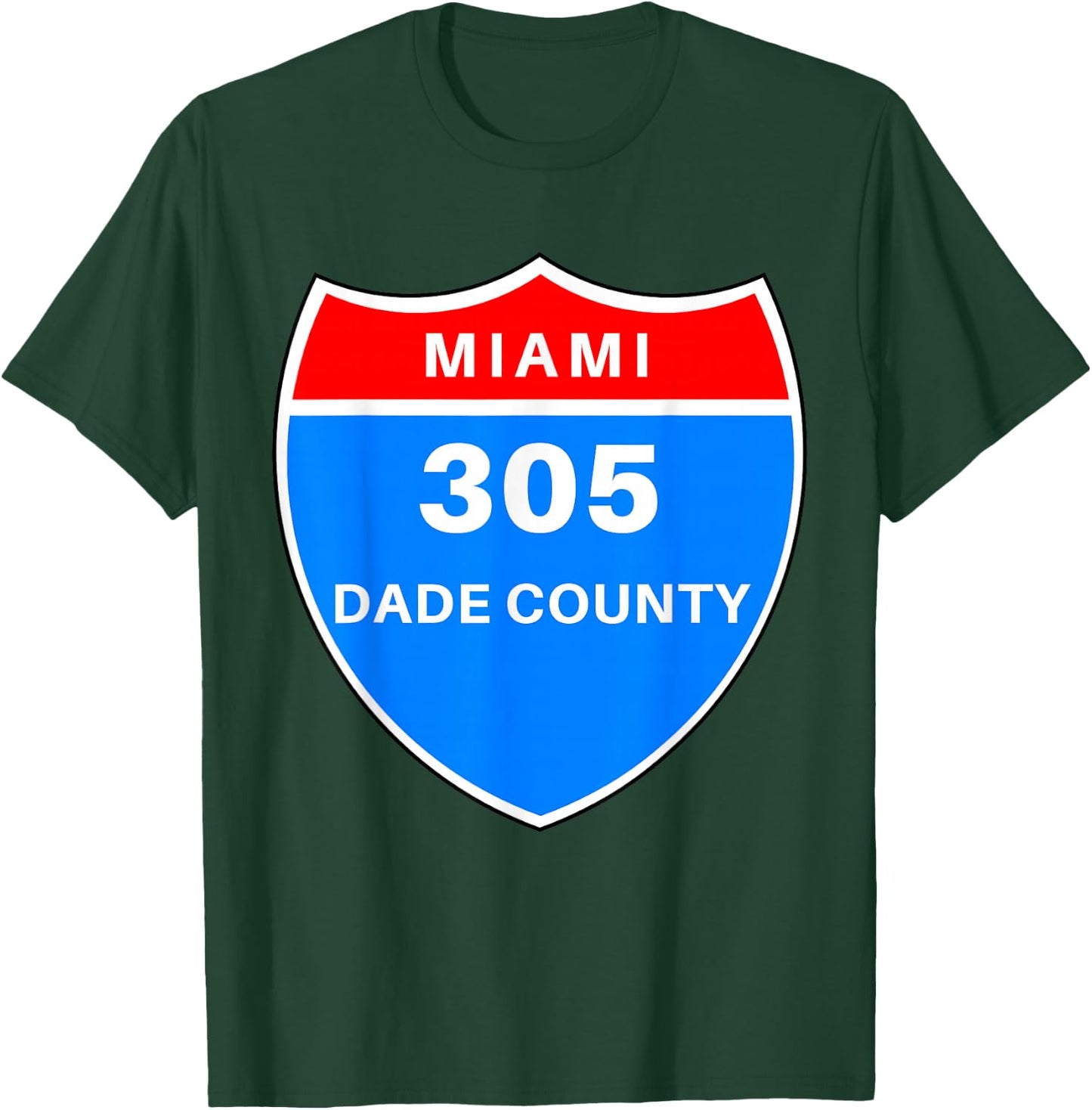 Miami Dade County 305 Road Sign T-Shirt - T-Shirt | Forest