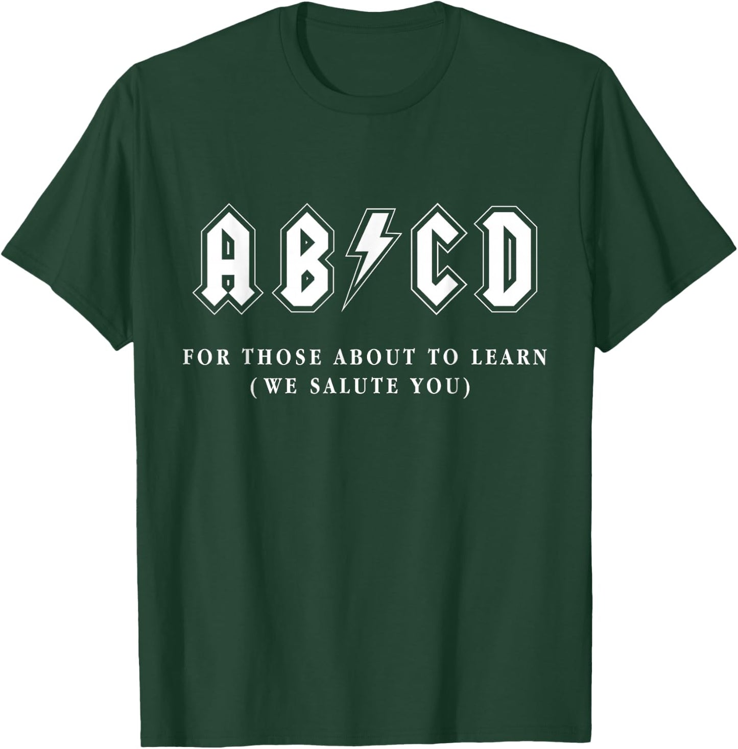 Funny Music Teacher AB CD For Those About To Learn Rock T-Shirt - T-Shirt | Forest