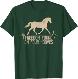 Horse Lover Freedom Found on Four Hooves Vitality Horse T-Shirt - T-Shirt | Forest