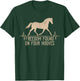 Horse Lover Freedom Found on Four Hooves Vitality Horse T-Shirt - T-Shirt | Forest