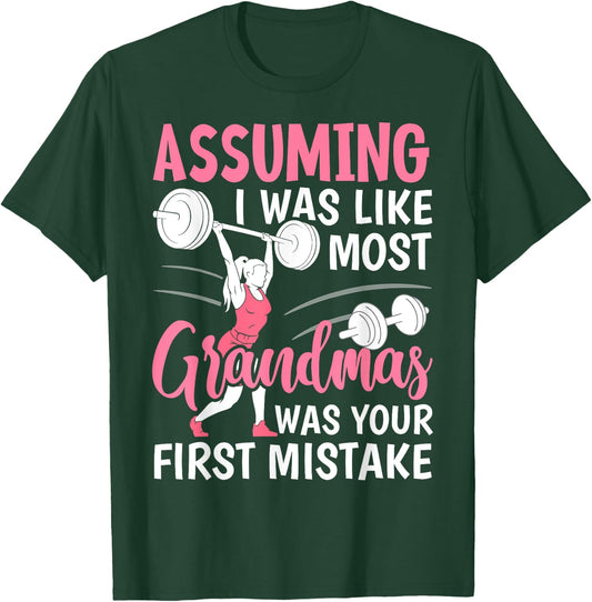 Assuming I Was Like Most Grandmas Fitness Workout Grandma T-Shirt - T-Shirt | Forest