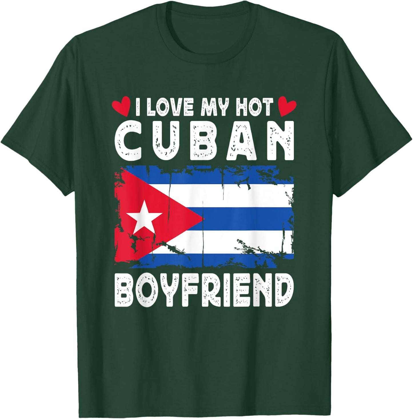 I Love My Hot Cuban Boyfriend Couple Cuba Flag T-Shirt - T-Shirt | Forest