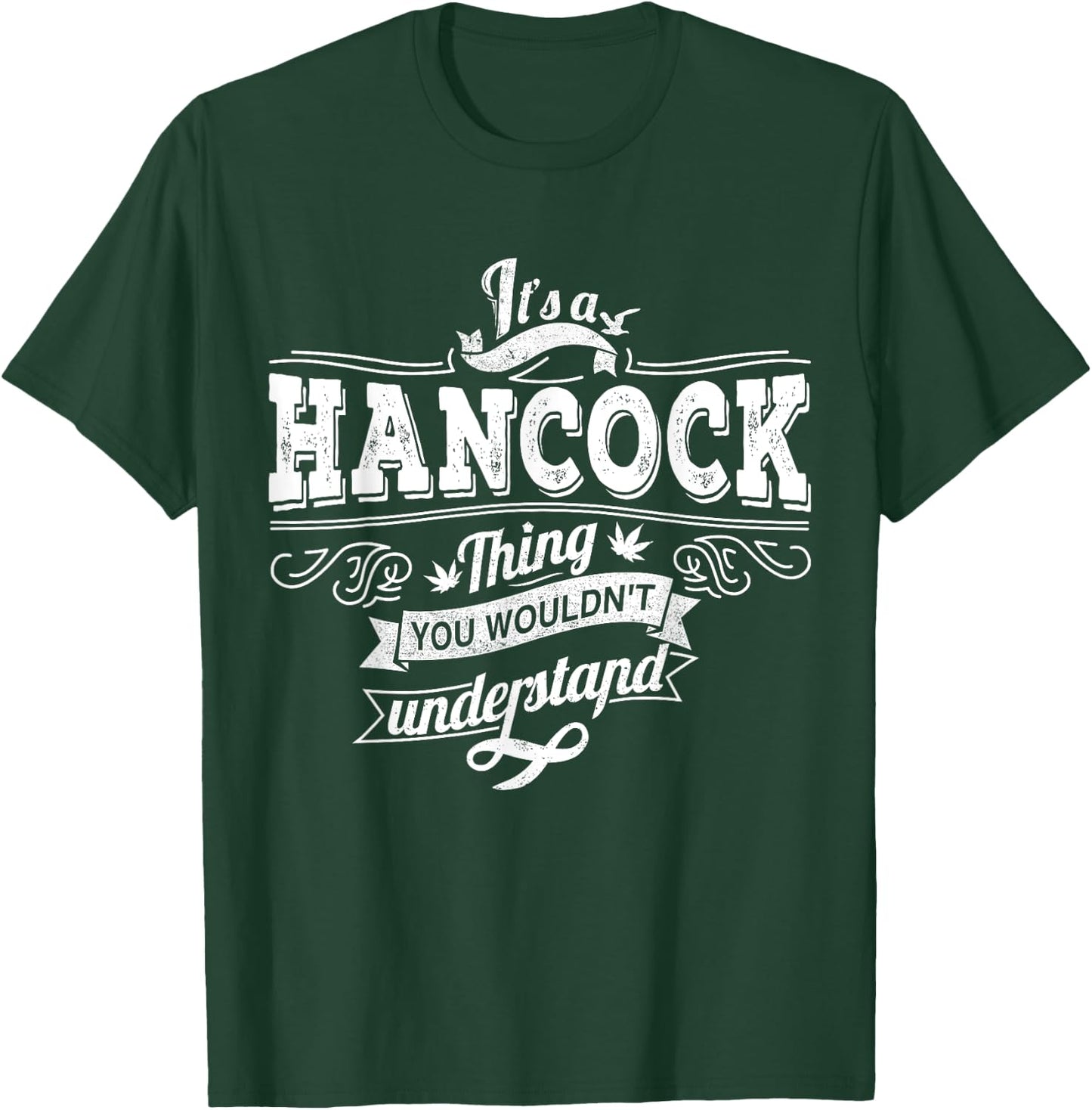 It's A HANCOCK Thing You Wouldn't Understand Family Name T-Shirt - T-Shirt | Forest