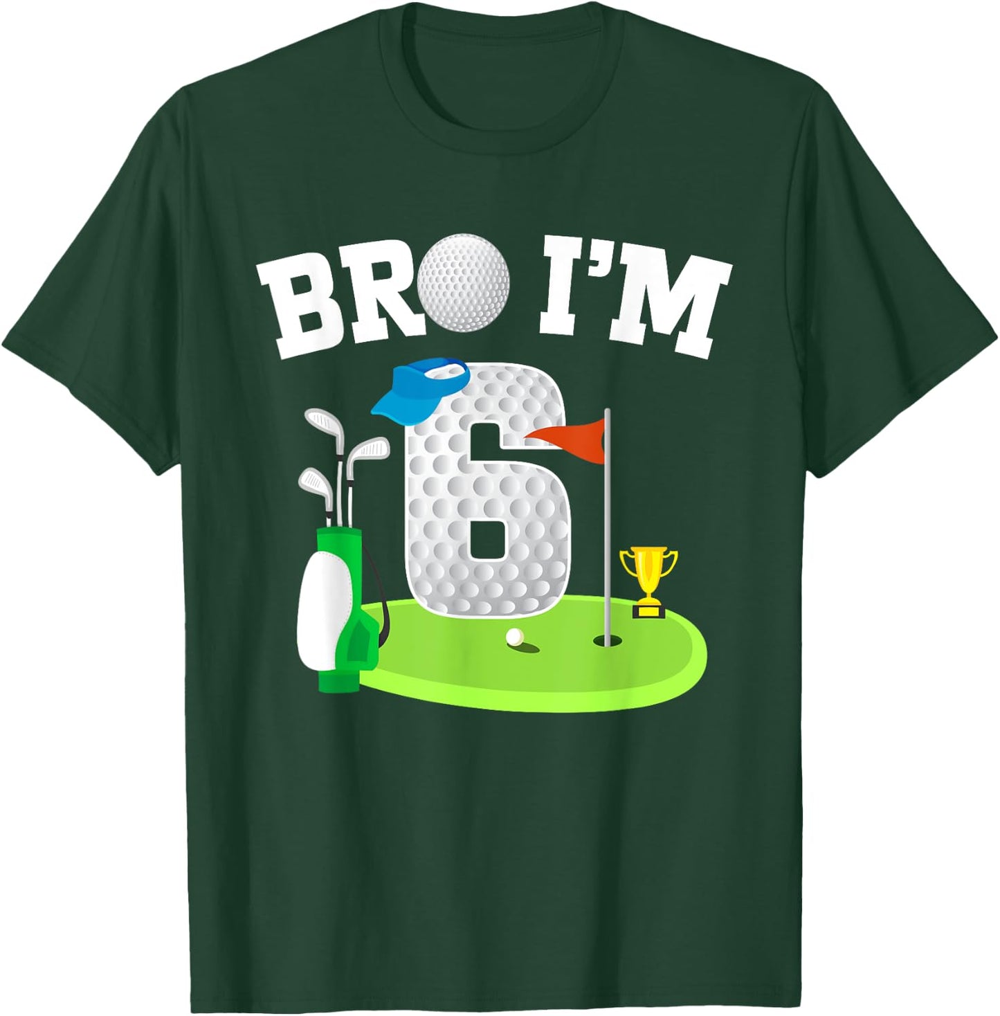 Bro I'm 6 Year Old Golf Theme 6th Birthday Golf Golfer T-Shirt - T-Shirt | Forest
