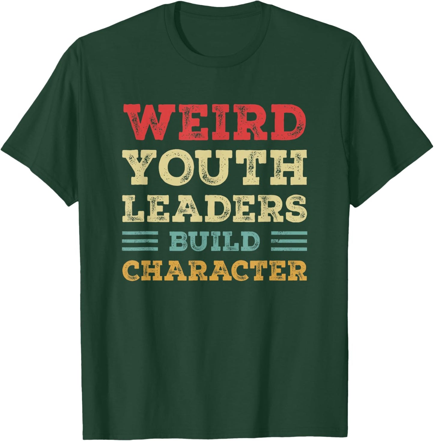 Weird Youth Leaders Build Character Vintage T-Shirt - T-Shirt | Forest