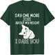 Say One More Joke About My Height I Dare You Funny Humor T-Shirt - T-Shirt | Forest
