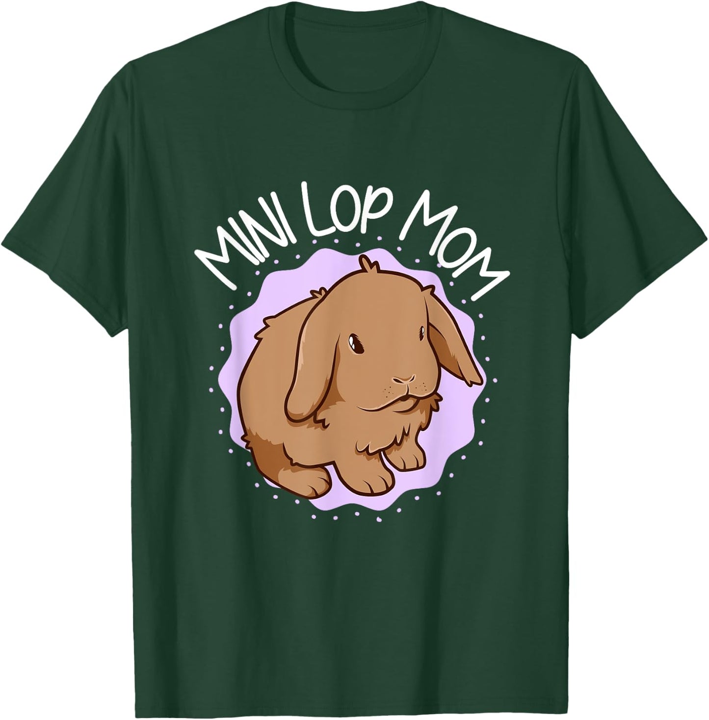 Mini Lop Mom T-Shirt - T-Shirt | Forest