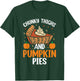 Chunky Thighs And Pumpkin Pies Funny Thanksgiving Food T-Shirt - T-Shirt | Forest