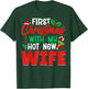 First Christmas With My Hot New Wife - Xmas Party Husband T-Shirt - T-Shirt | Forest