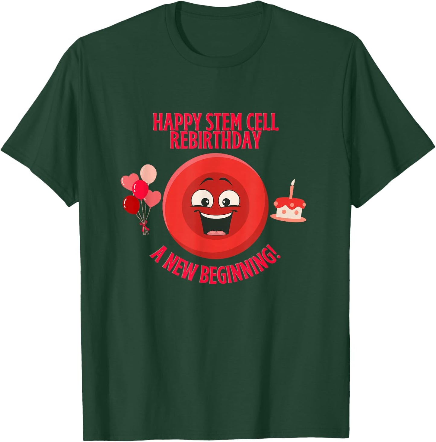 Happy Stem Cell Transplant Survivor Rebirthday Items & Gear T-Shirt - T-Shirt | Forest