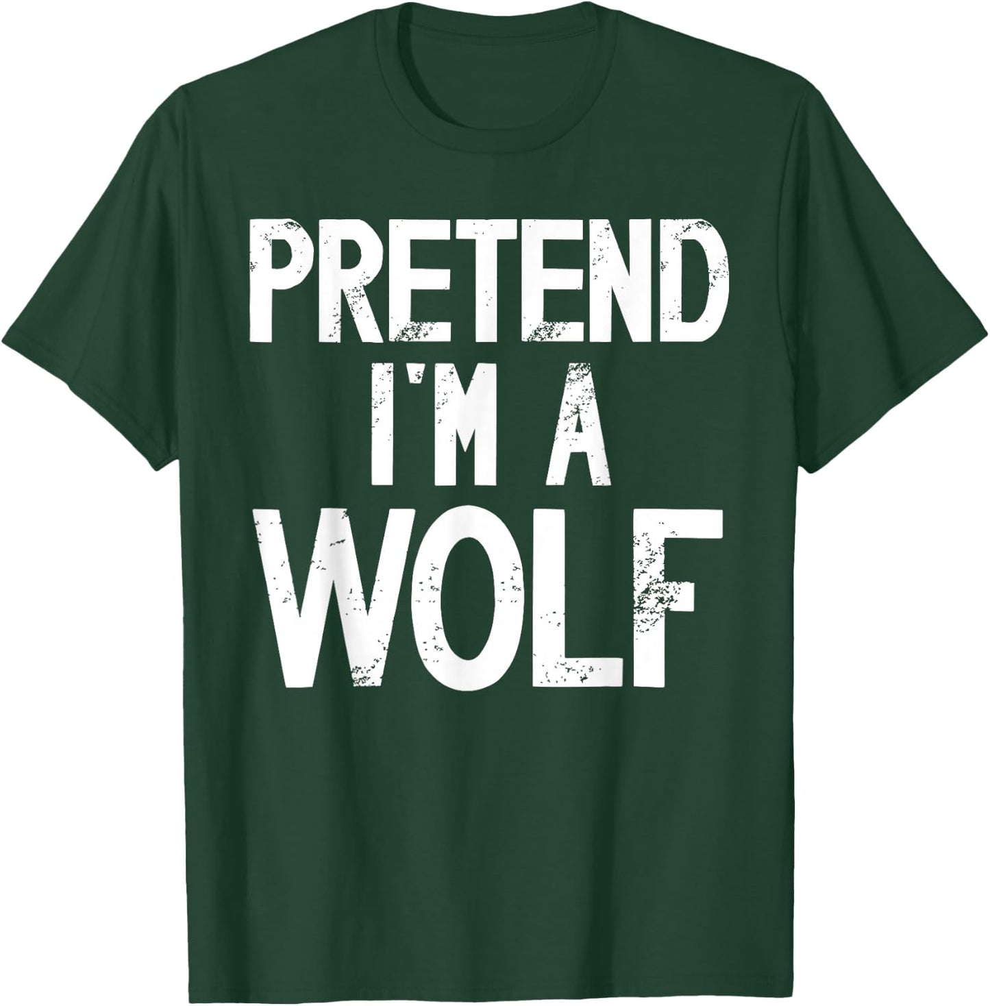 Funny Halloween Costume Pretend I'm a Wolf Disguise T-Shirt - T-Shirt | Forest