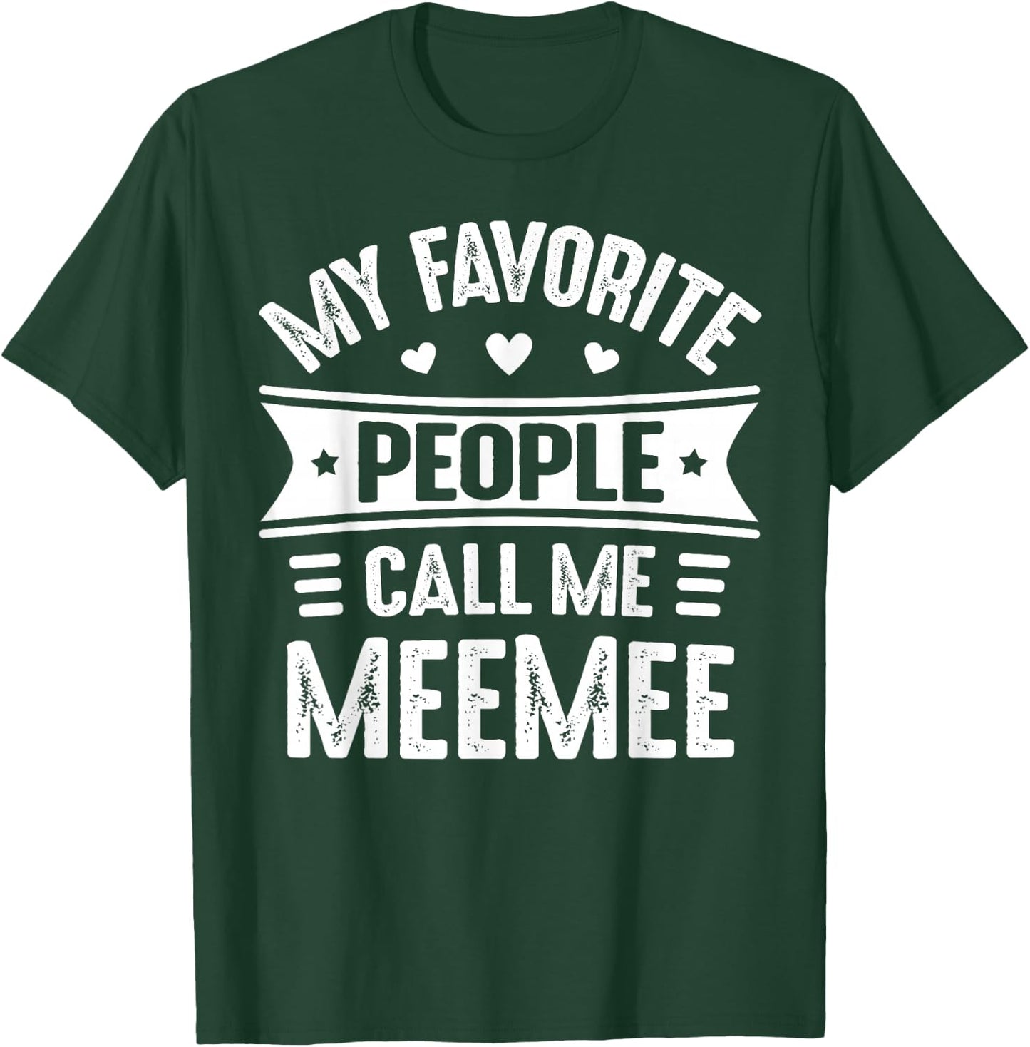 My Favorite people call me MeeMee Mother's Day MeeMee T-Shirt - T-Shirt | Forest