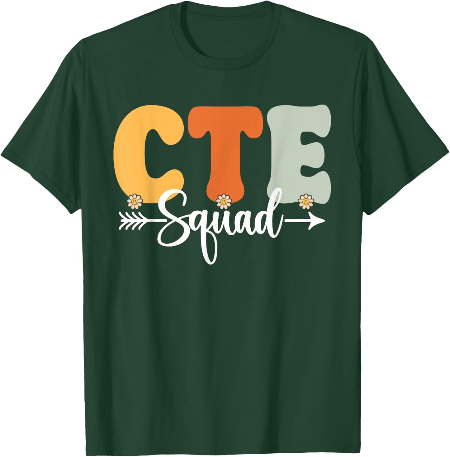 CTE Squad Back To School Teachers Students CTE Crew T-Shirt - T-Shirt | Forest
