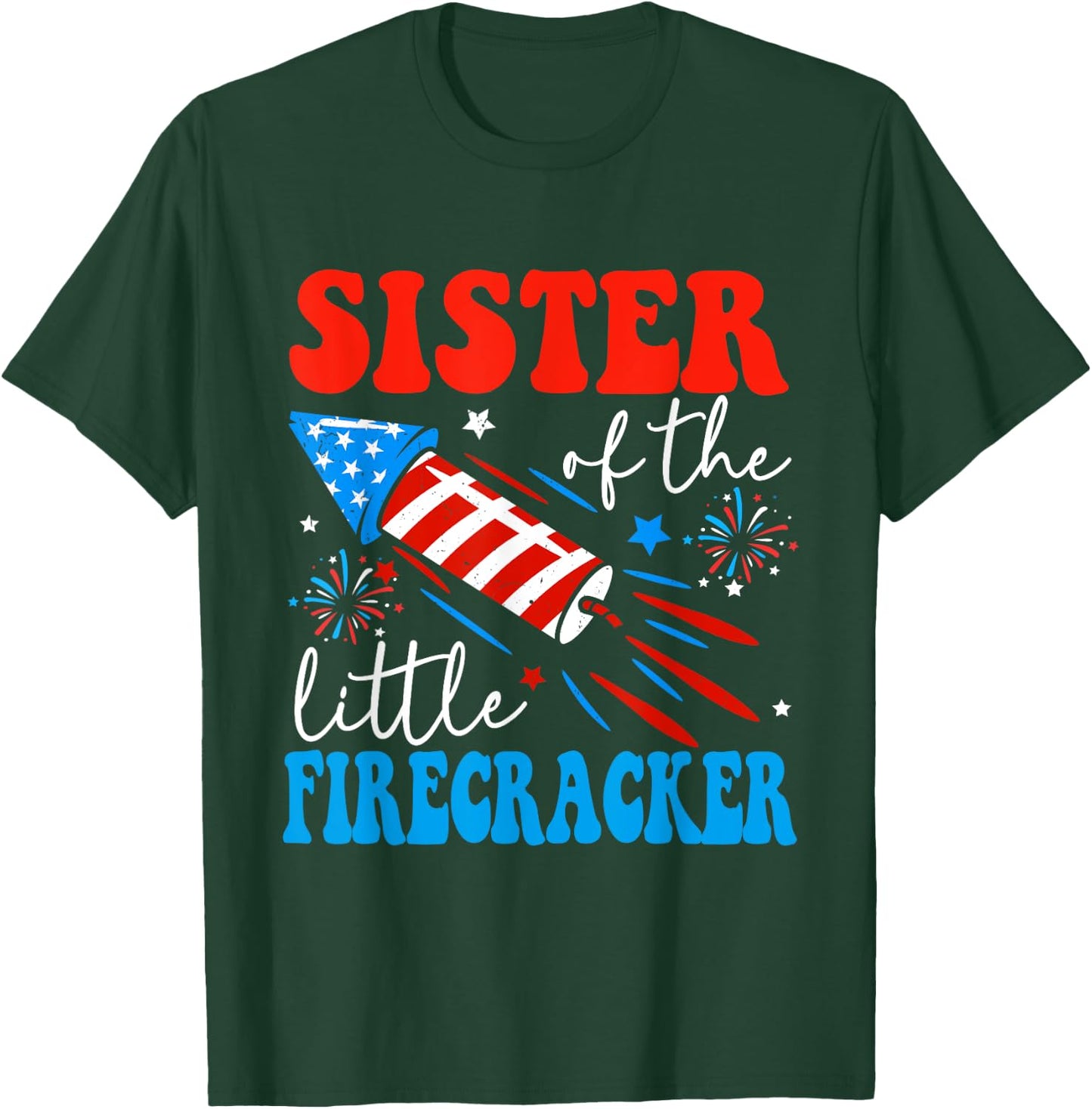 Sister Of The Little Firecracker 4th of July Birthday Party T-Shirt - T-Shirt | Forest
