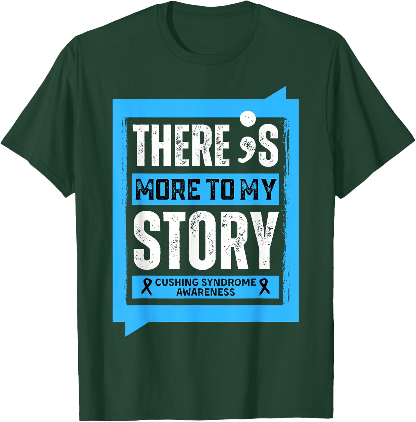 More To My Story Cushing Syndrome Disease T-Shirt - T-Shirt | Forest