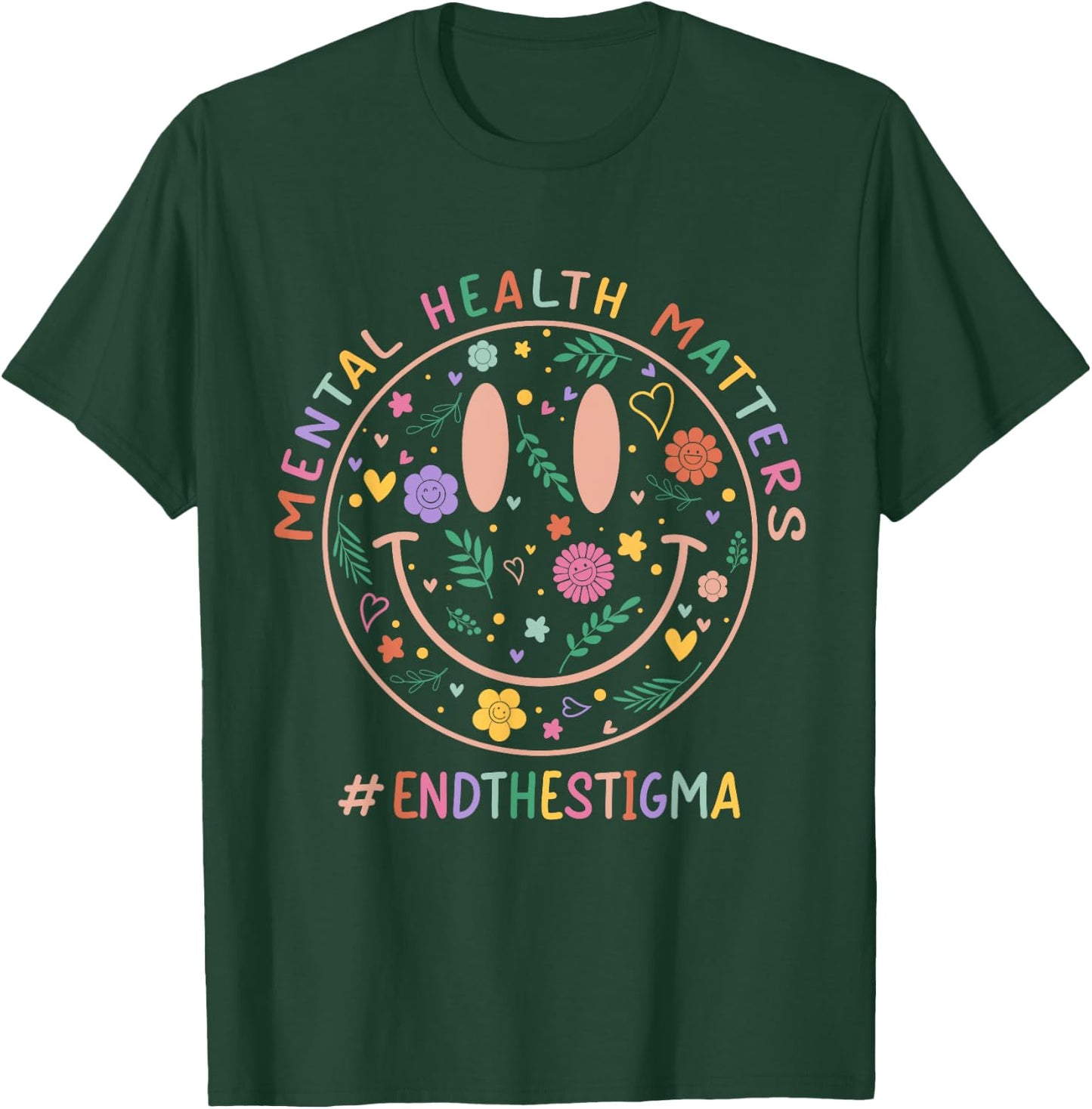 Mental Heath Matters End The Stigma Smile Face Flower Retro T-Shirt - T-Shirt | Forest