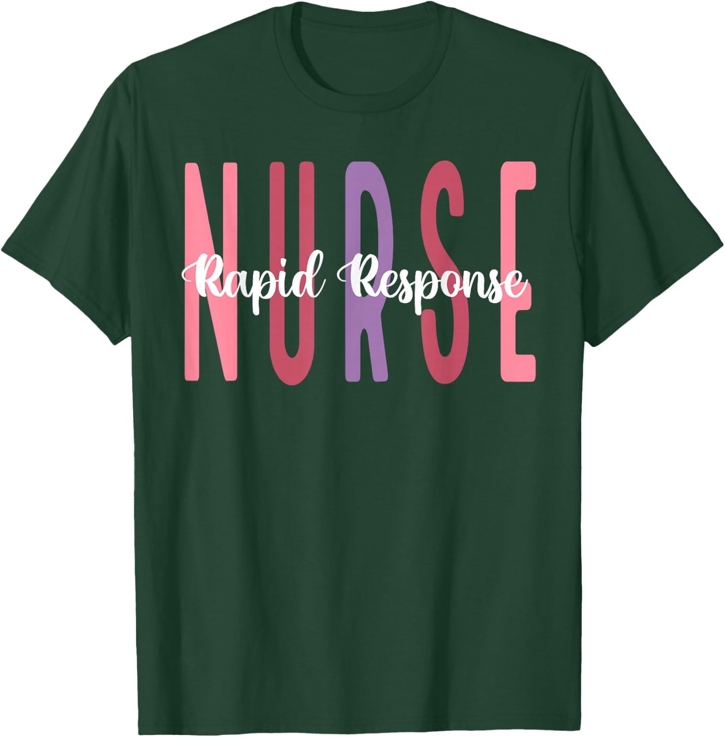 Rapid Response Team nurse T-Shirt - T-Shirt | Forest