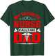 My Favorite Nurse Calls Me Dad T-Shirt - T-Shirt | Forest