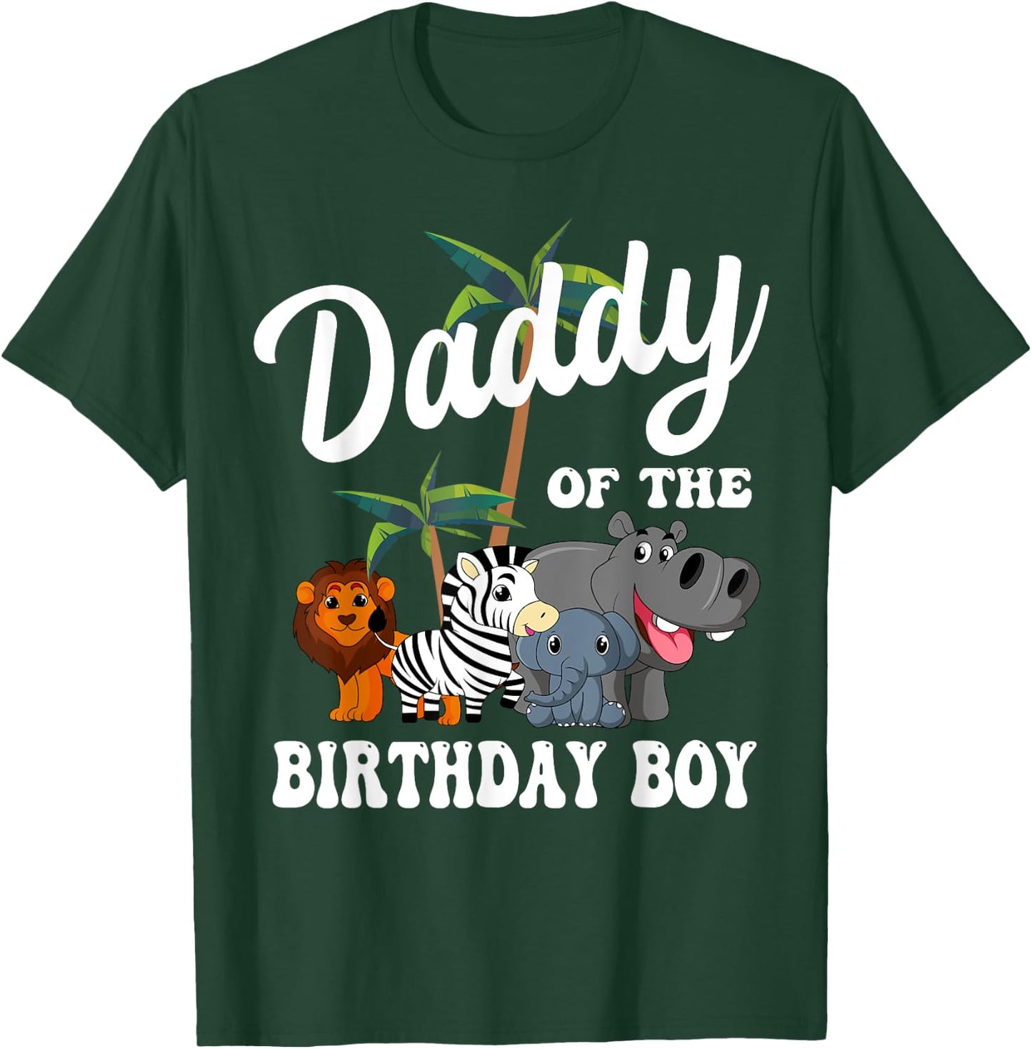 Daddy of the Birthday Boy Zoo Bday Safari Celebration T-Shirt - T-Shirt | Forest