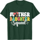 Mother Daughter Squad Mom Matching Mother Daughter Mommy T-Shirt - T-Shirt | Forest