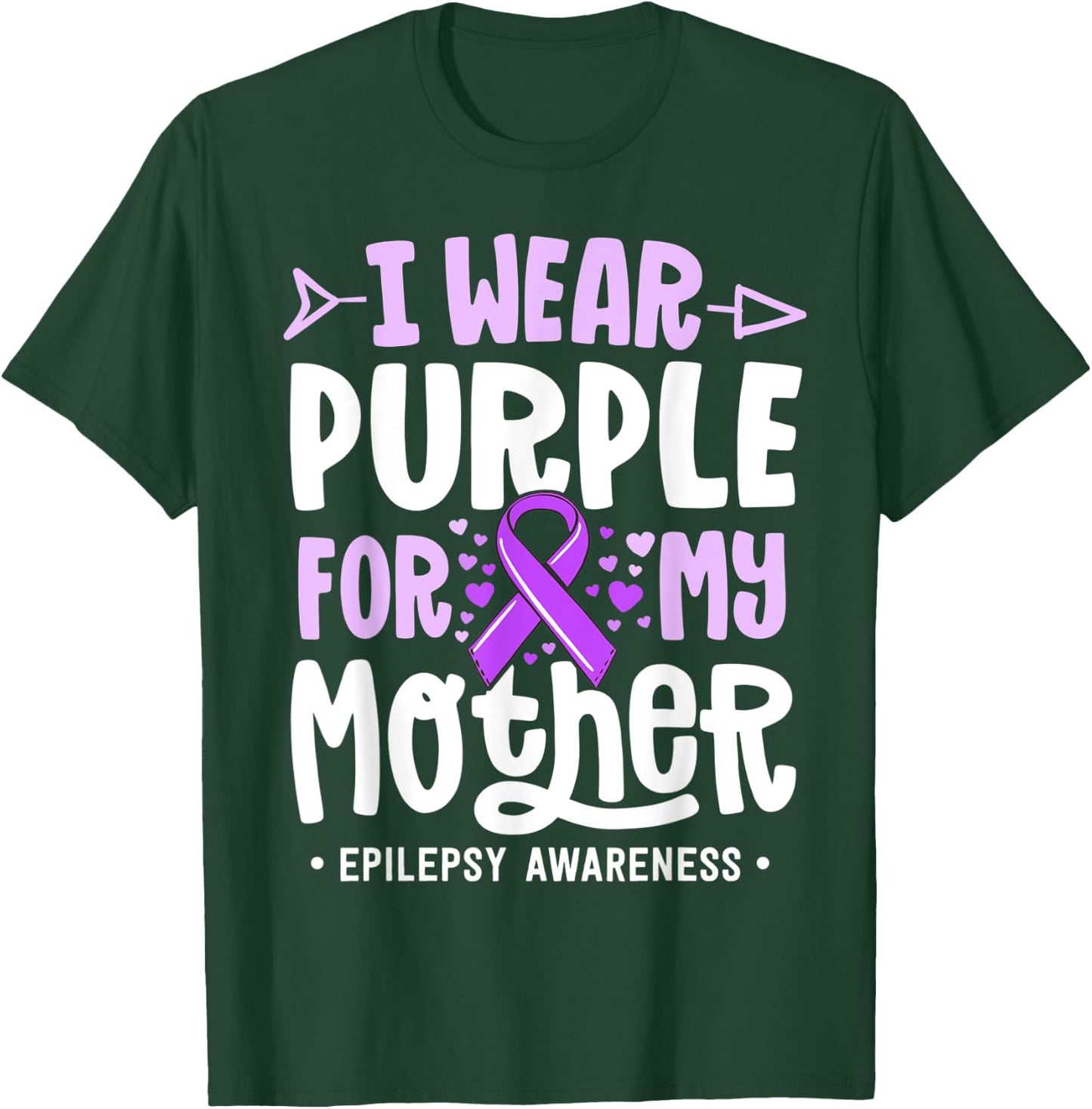 Epilepsy Ribbon Shirt I Wear Purple For My Mother Awareness T-Shirt - T-Shirt | Forest