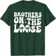 Brothers On The Loose Siblings Brothers Trip T-Shirt - T-Shirt | Forest