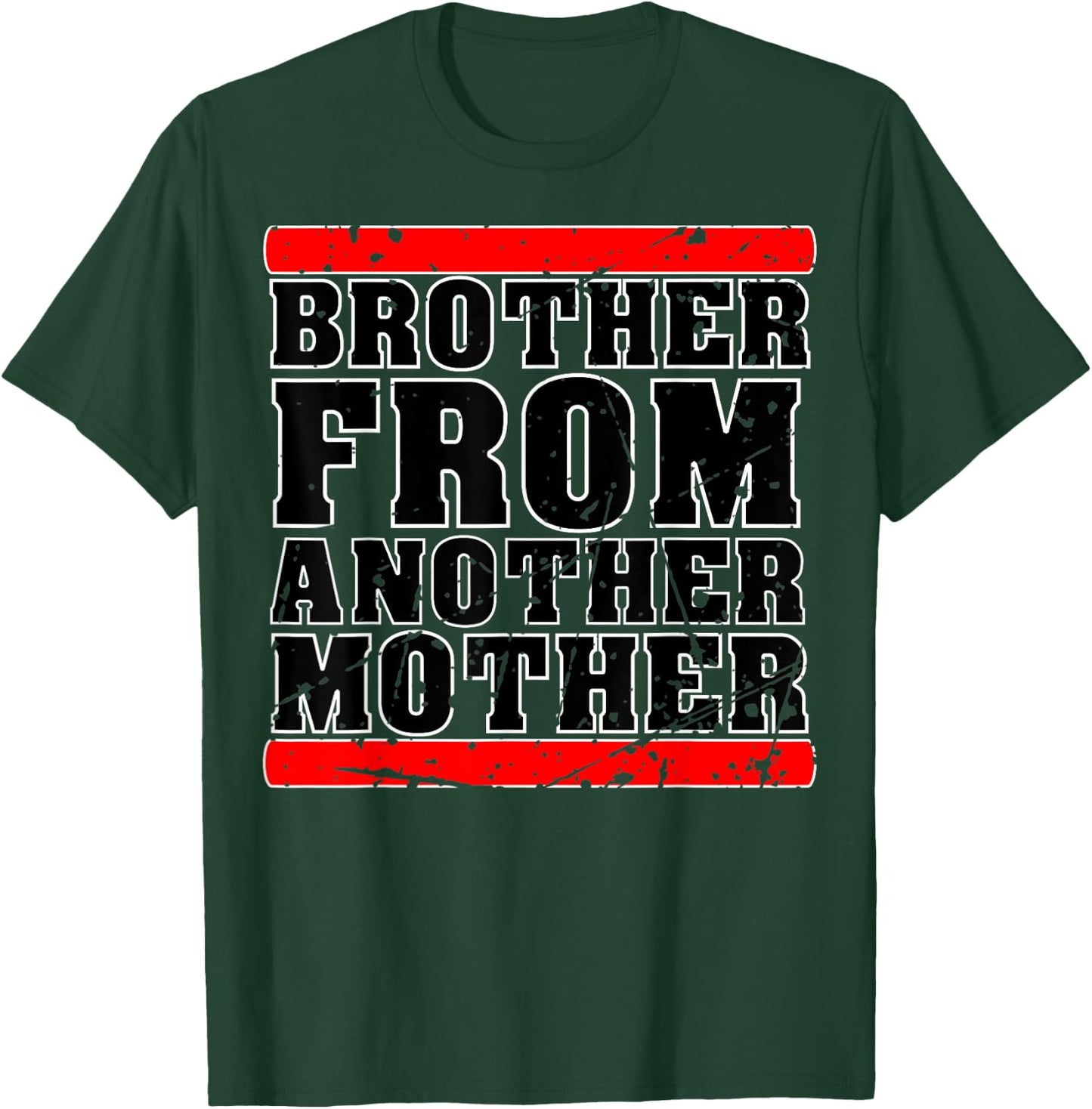 Brother from Another Mother Friendship Quotes Distressed T-Shirt - T-Shirt | Forest