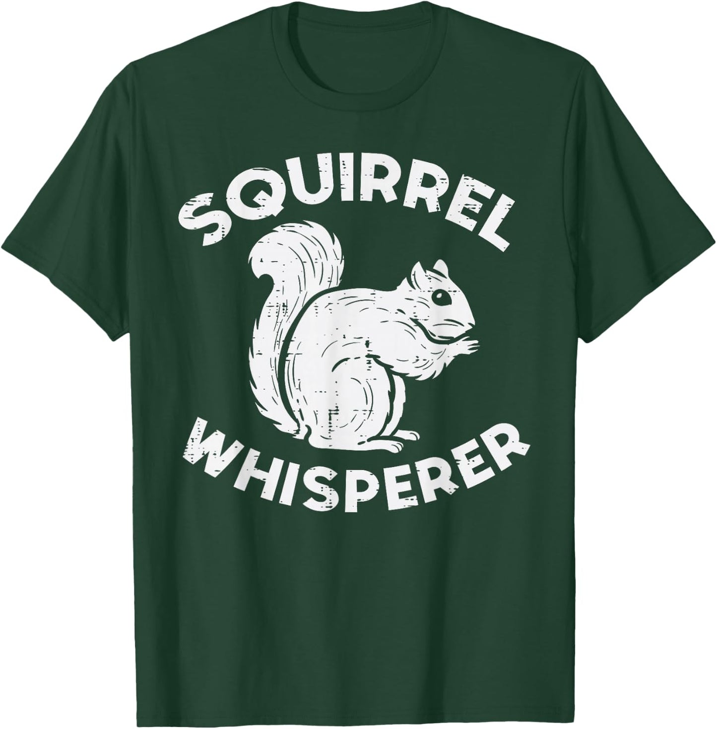 Squirrel Whisperer Rodent Funny Animal Men Women Kids Teen T-Shirt - T-Shirt | Forest
