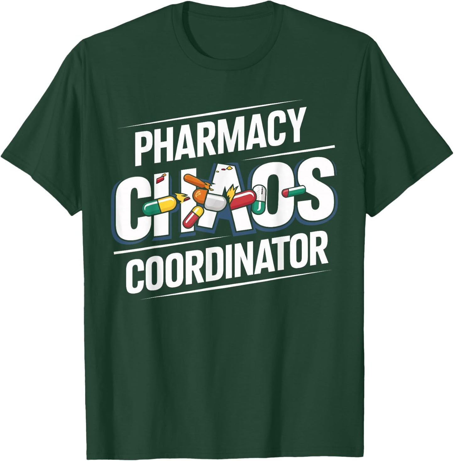 Pharmacy Chaos Coordinator Funny Pharmacist Technicians T-Shirt - T-Shirt | Forest
