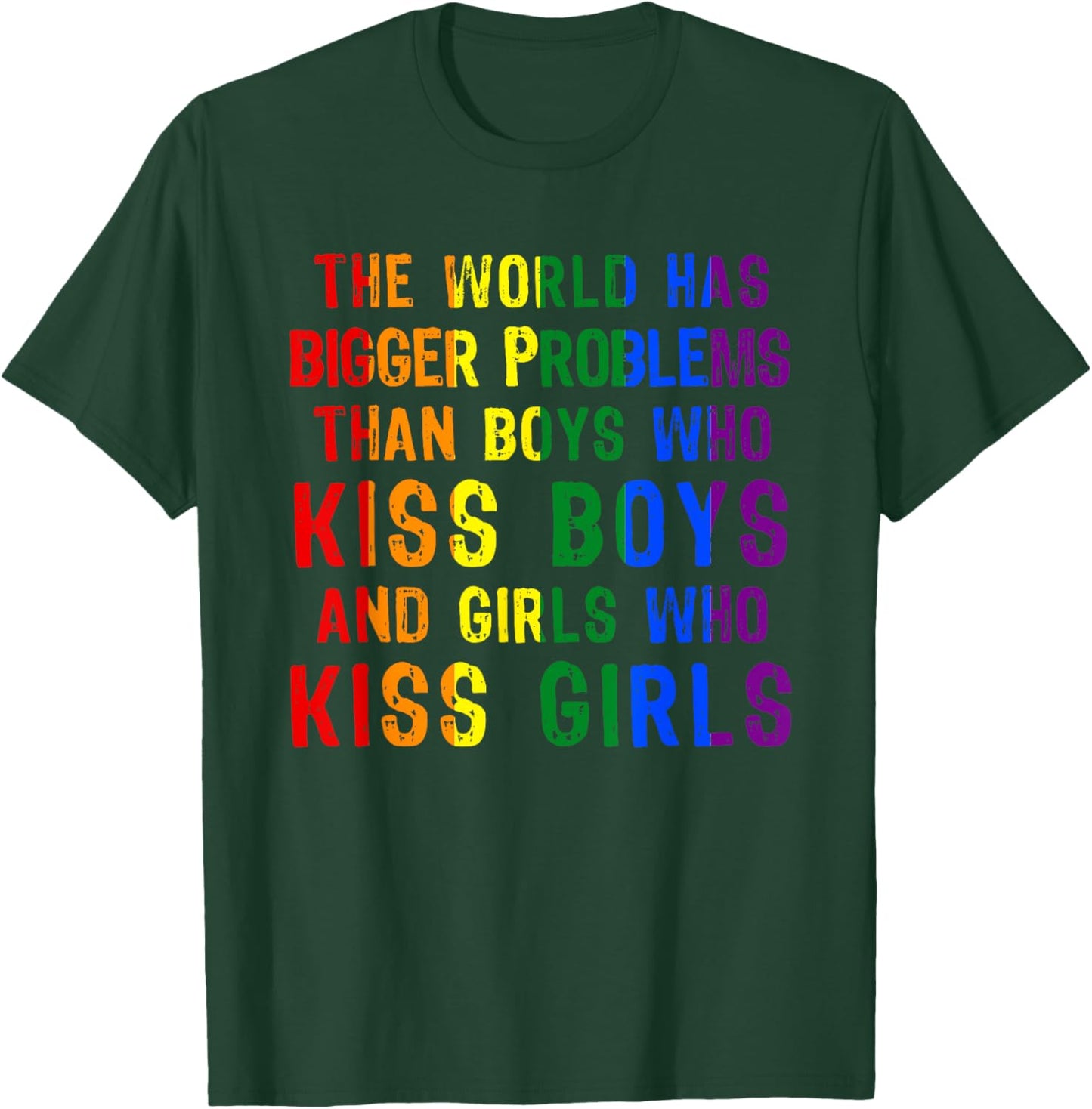 The World Has Bigger Problems Than Boys Who Kiss T-Shirt - T-Shirt | Forest