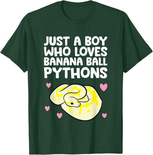 Python Regius - Just A Boy Who Loves Banana Ball Pythons T-Shirt - T-Shirt | Forest