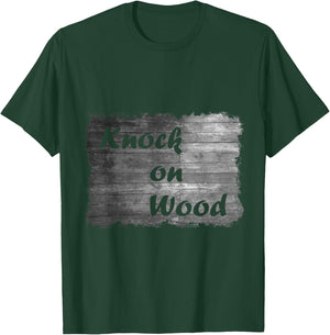Knock On Wood - Funny T-Shirt - T-Shirt | Forest