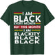 I Am Black Every Month But This Month I'm Blackity Black T-Shirt - T-Shirt | Forest