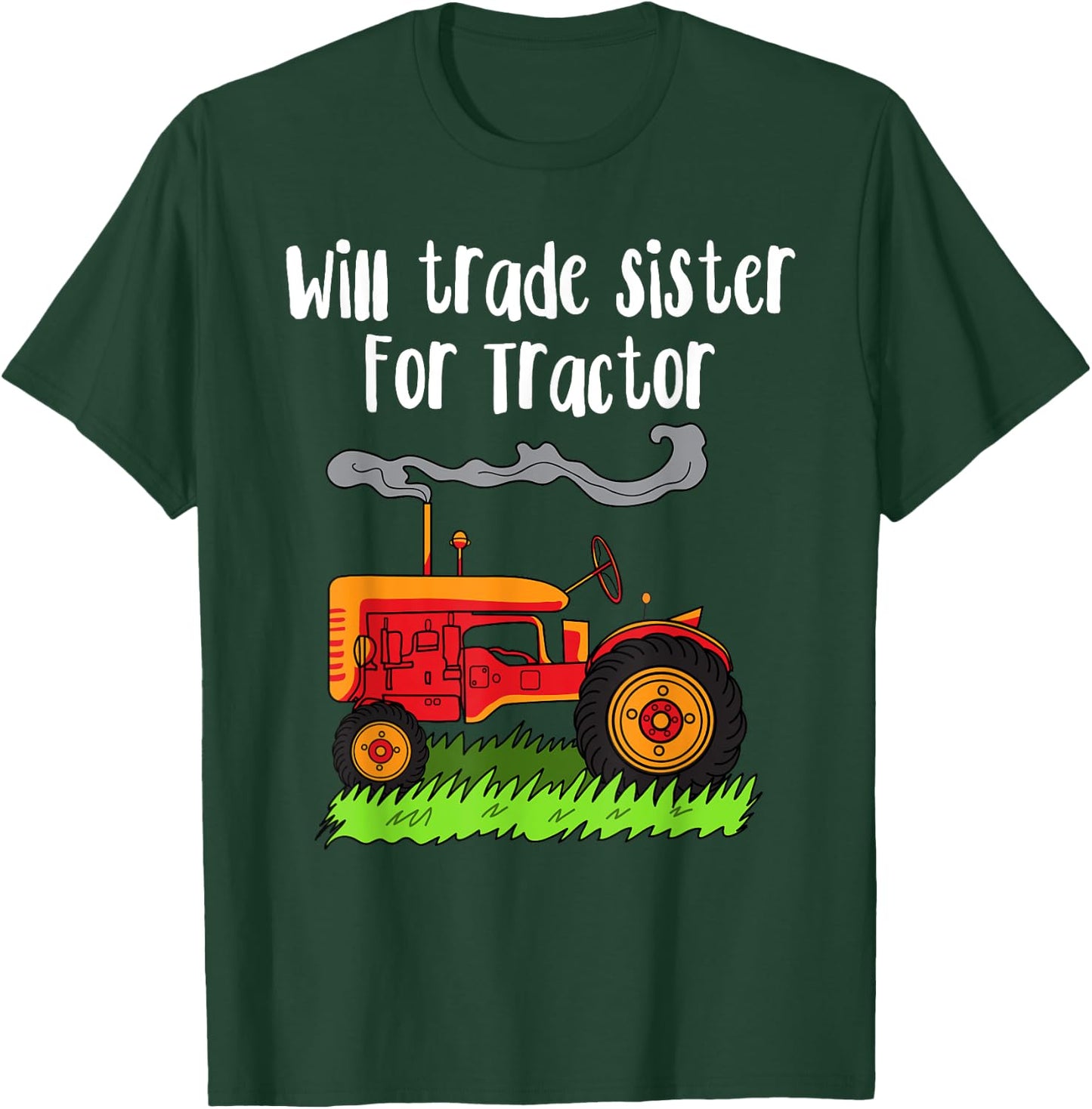 Tractor Shirt for Big Brother - Will Trade Sister for Tractor T-Shirt - T-Shirt | Forest