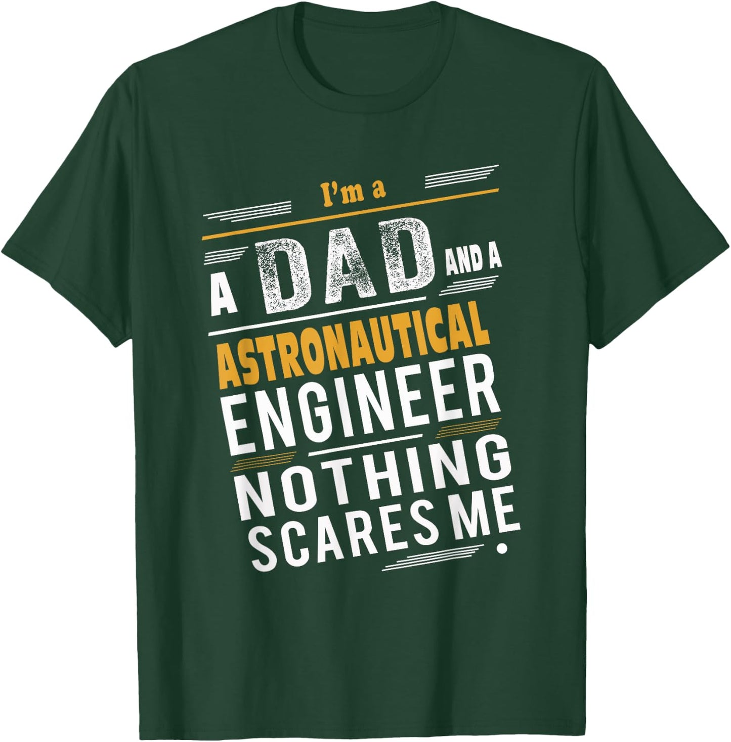 Astronautical Engineer Dad T-Shirt - T-Shirt | Forest