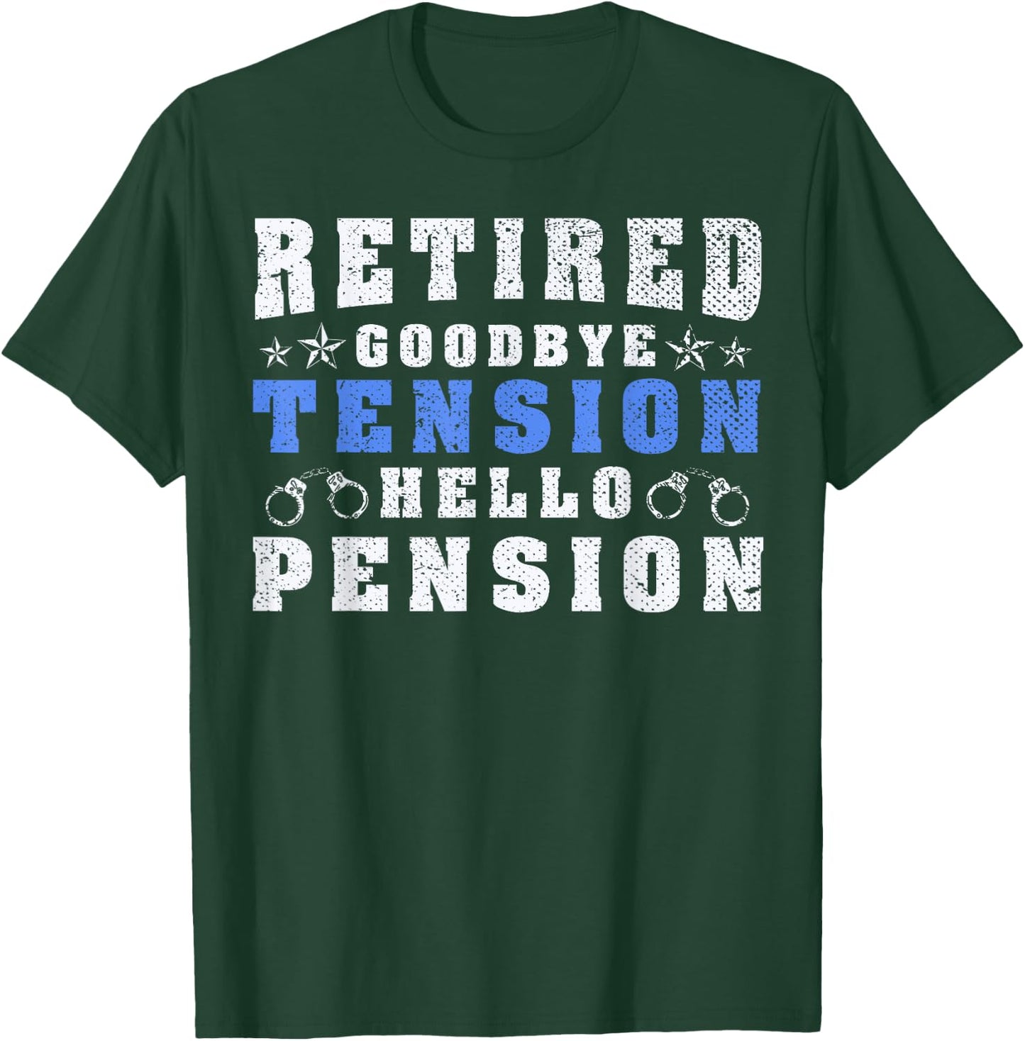 Funny Retired Policeman Retirement Police Officer T-Shirt - T-Shirt | Forest