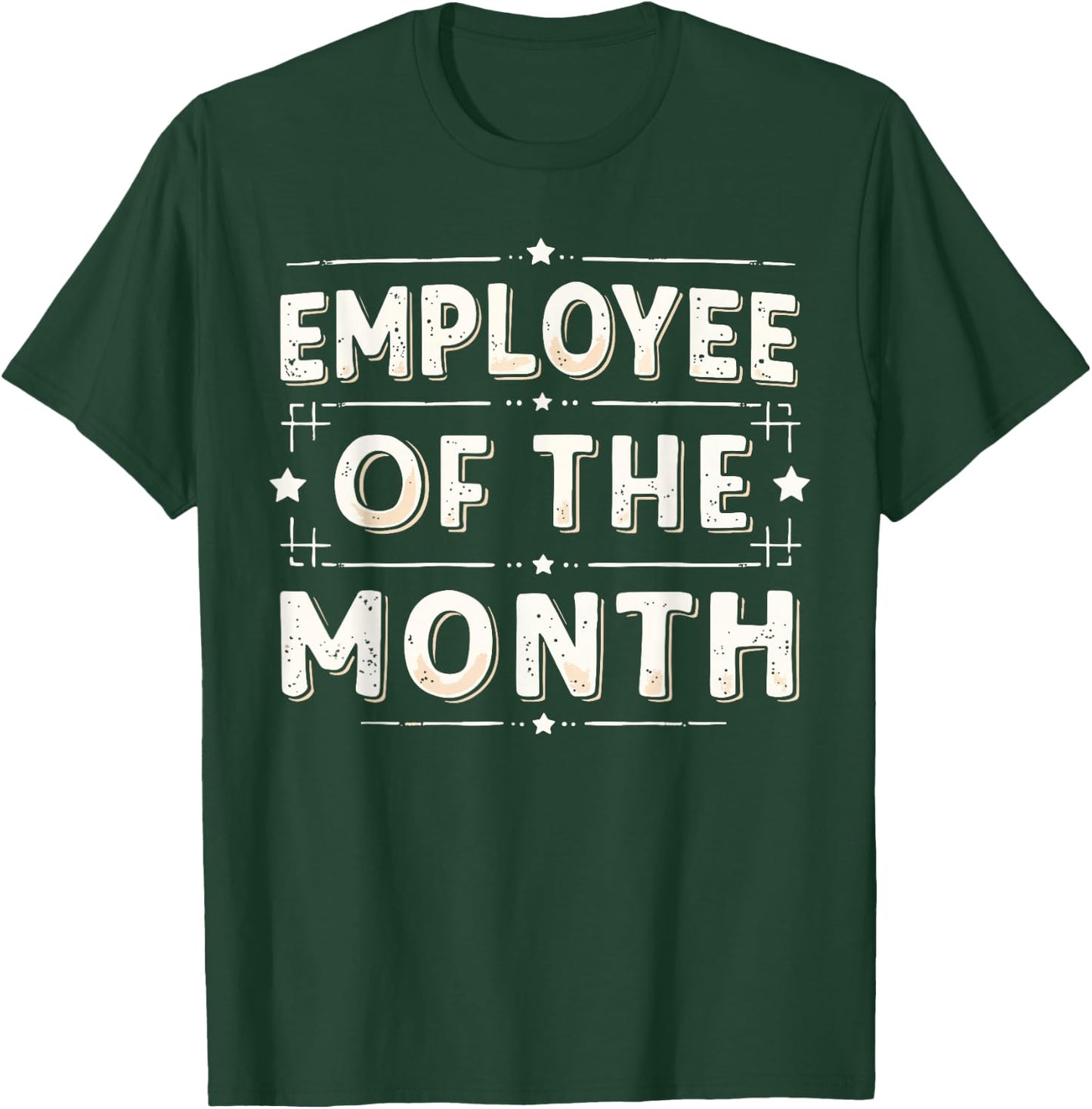 Employee Of The Month Shirt Men Women Best Worker Ever T-Shirt - T-Shirt | Forest