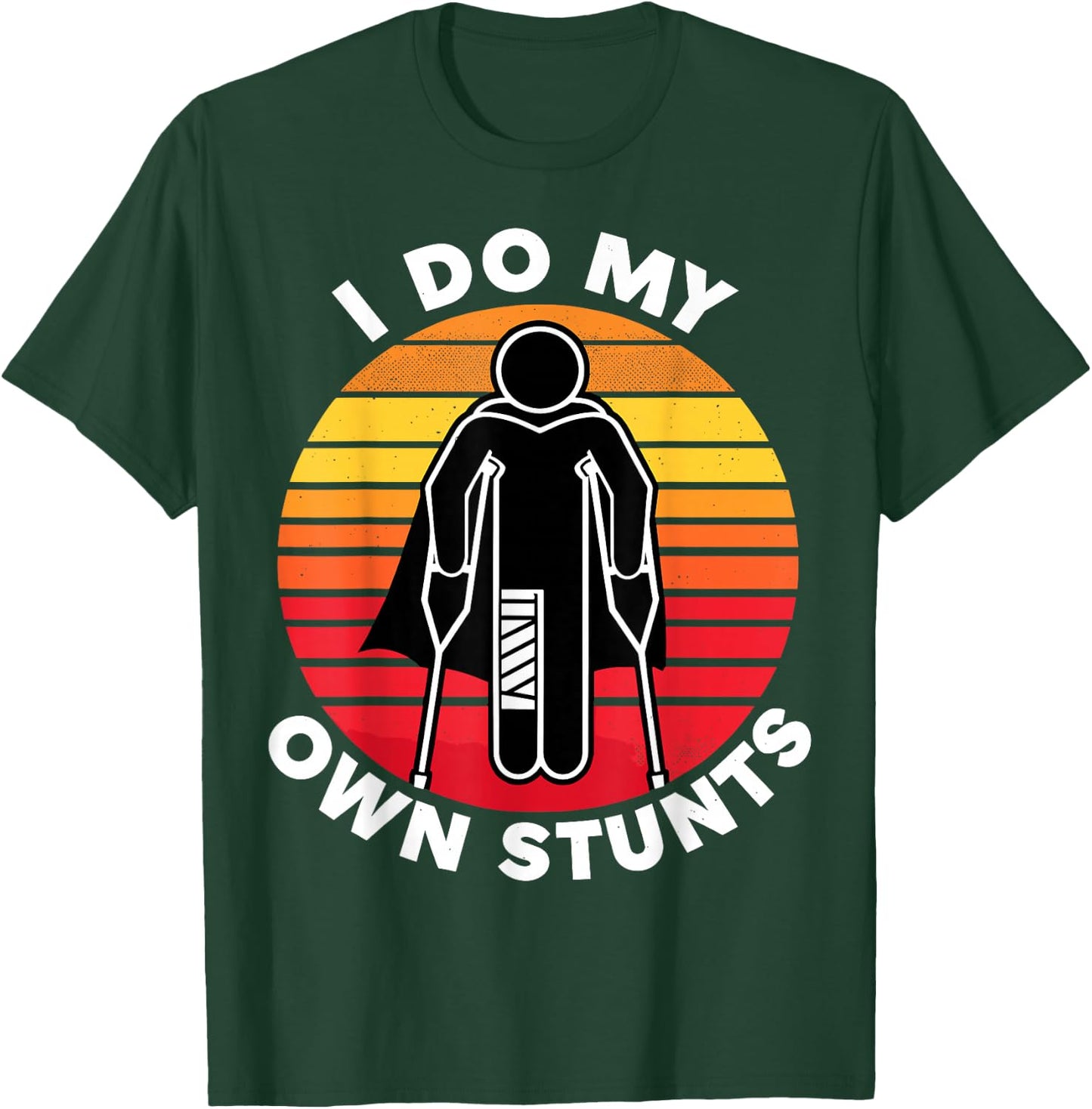 I Do My Own Stunts Get Well Funny Injury Hand Wrist T-Shirt - T-Shirt | Forest