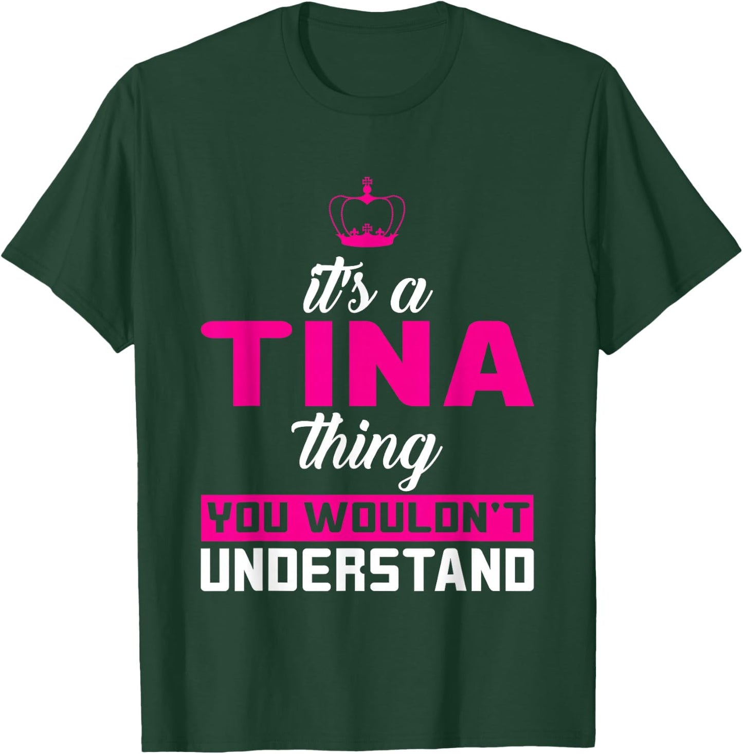 It's A Tina Thing You Wouldn't Understand T-Shirt - T-Shirt | Forest