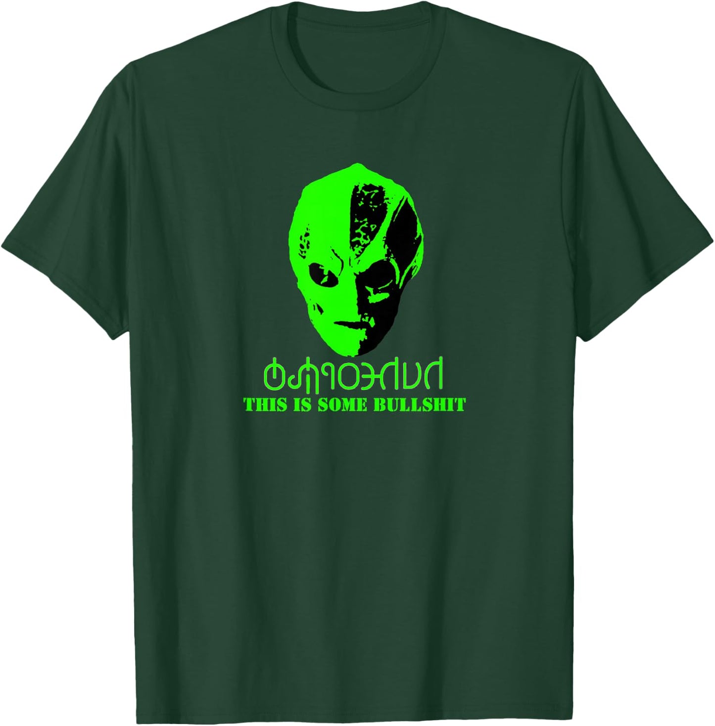 Vanderspeigle Alien This Some Bullshit Funny T-Shirt - T-Shirt | Forest