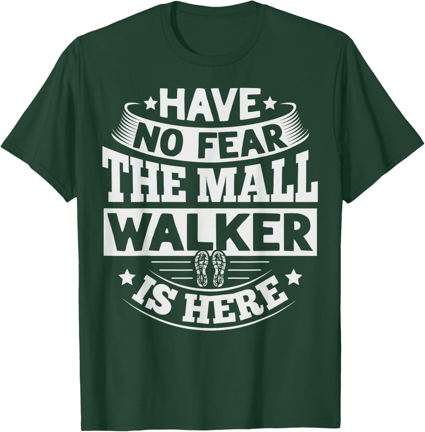 Official Mall Walker Quote for a Mall Walker T-Shirt - T-Shirt | Forest