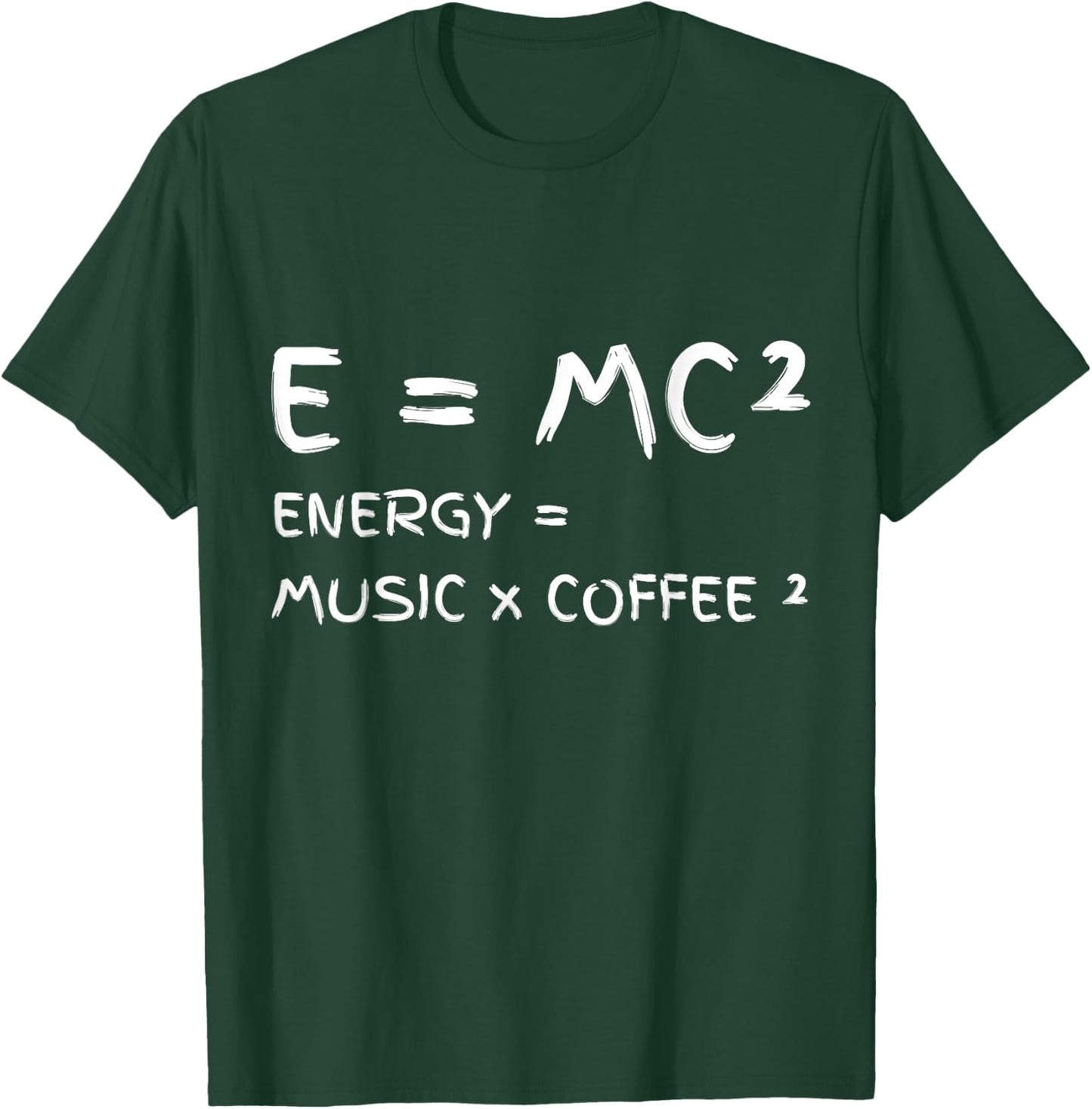 E = MC² Energy Music Coffee Funny Science Chemistry Physics T-Shirt - T-Shirt | Forest