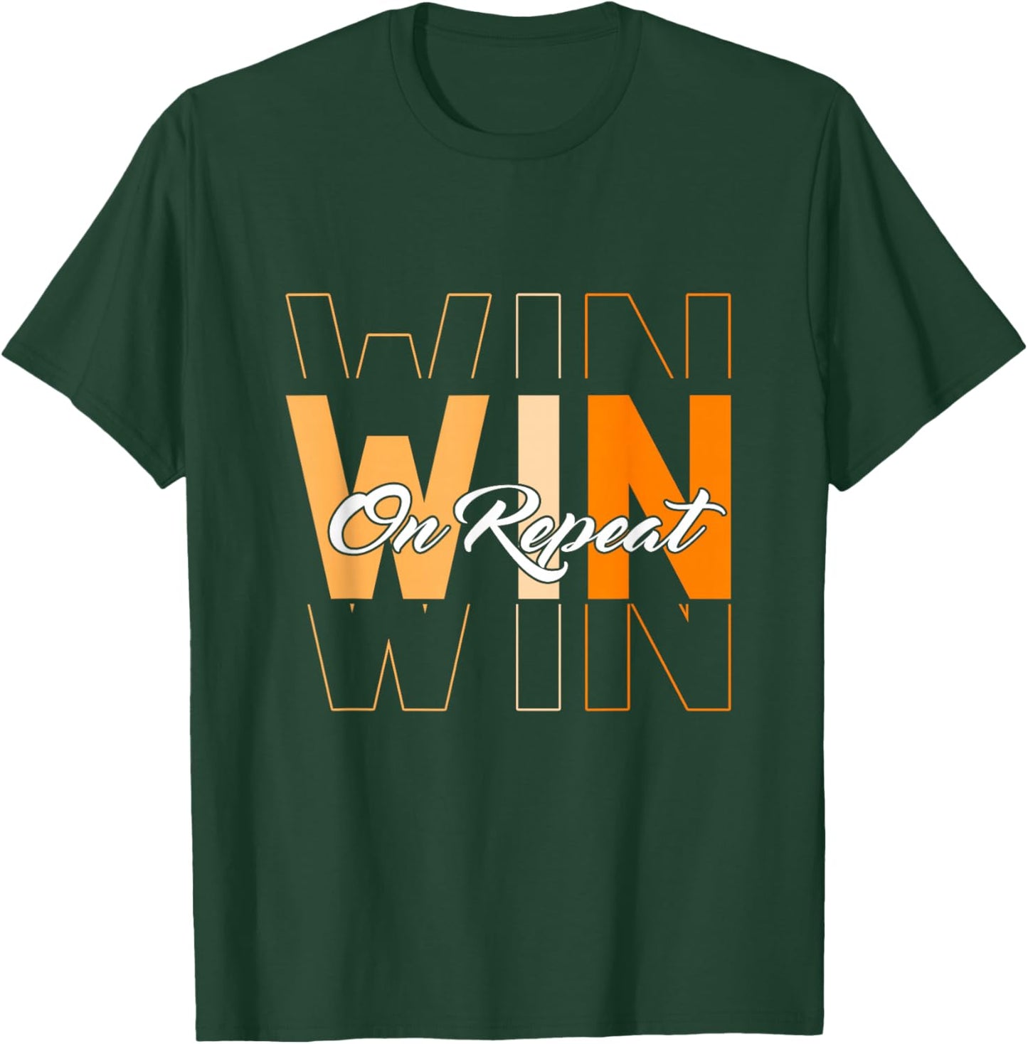 Orange Win On Repeat Orange Color Graphic T-Shirt - T-Shirt | Forest