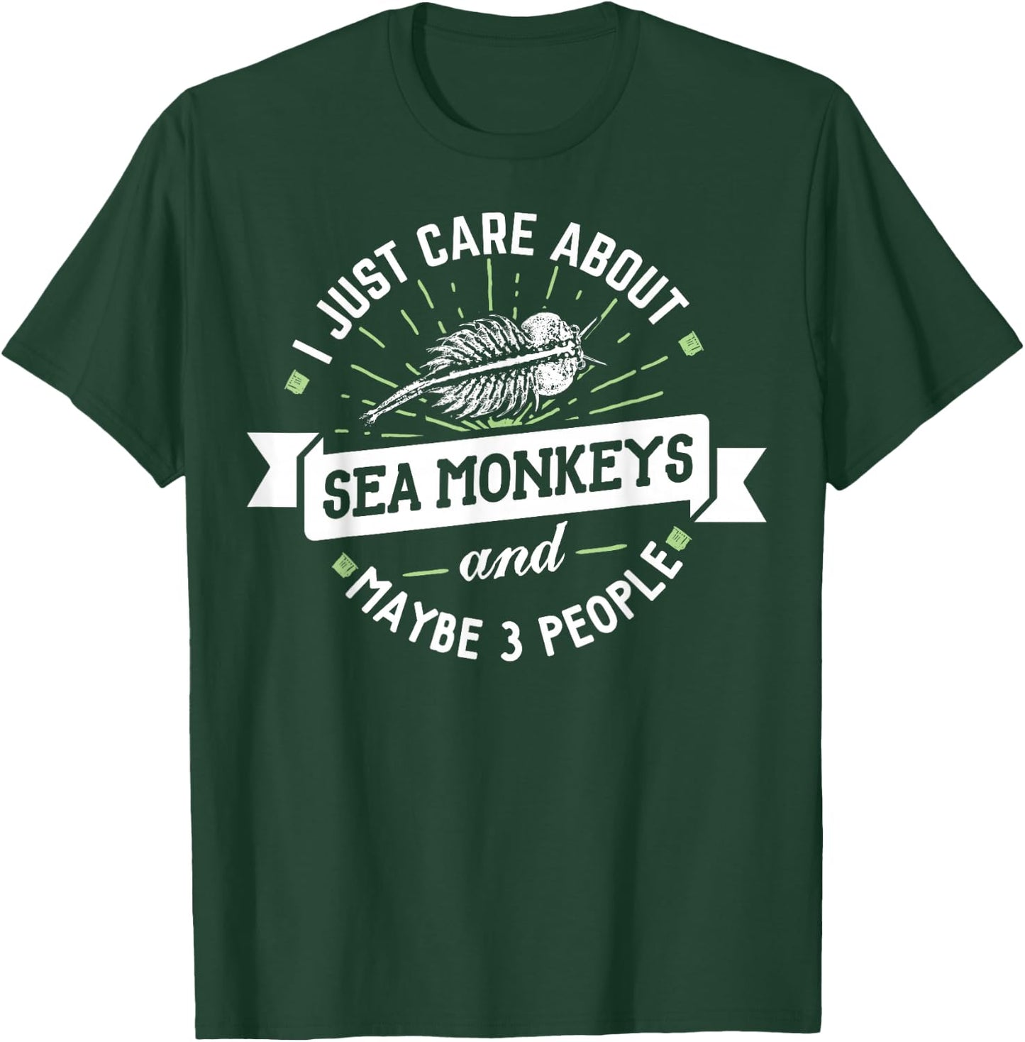 Sea Monkeys - I Just Care About Sea Monkeys! T-Shirt - T-Shirt | Forest