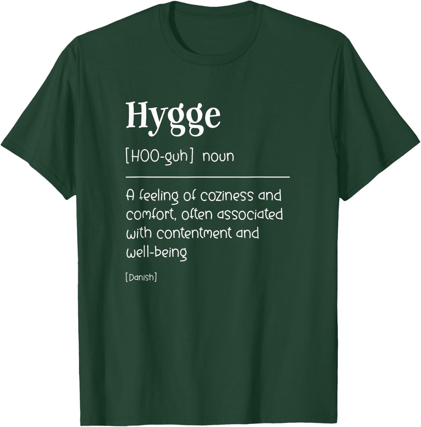Hygge Cute Danish Definition T-Shirt - T-Shirt | Forest