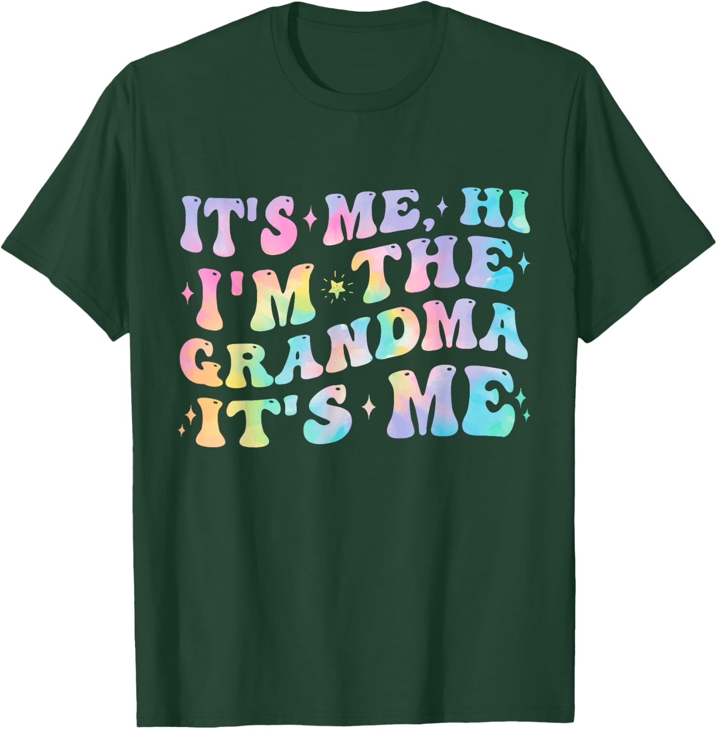 It's Me Hi I'm The Grandma Birthday Gifts Mother's Day Women T-Shirt - T-Shirt | Forest