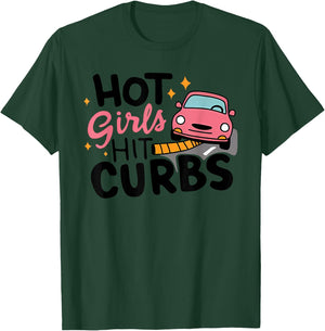 HOT Girls HIT CURBS Funny design T-Shirt - T-Shirt | Forest