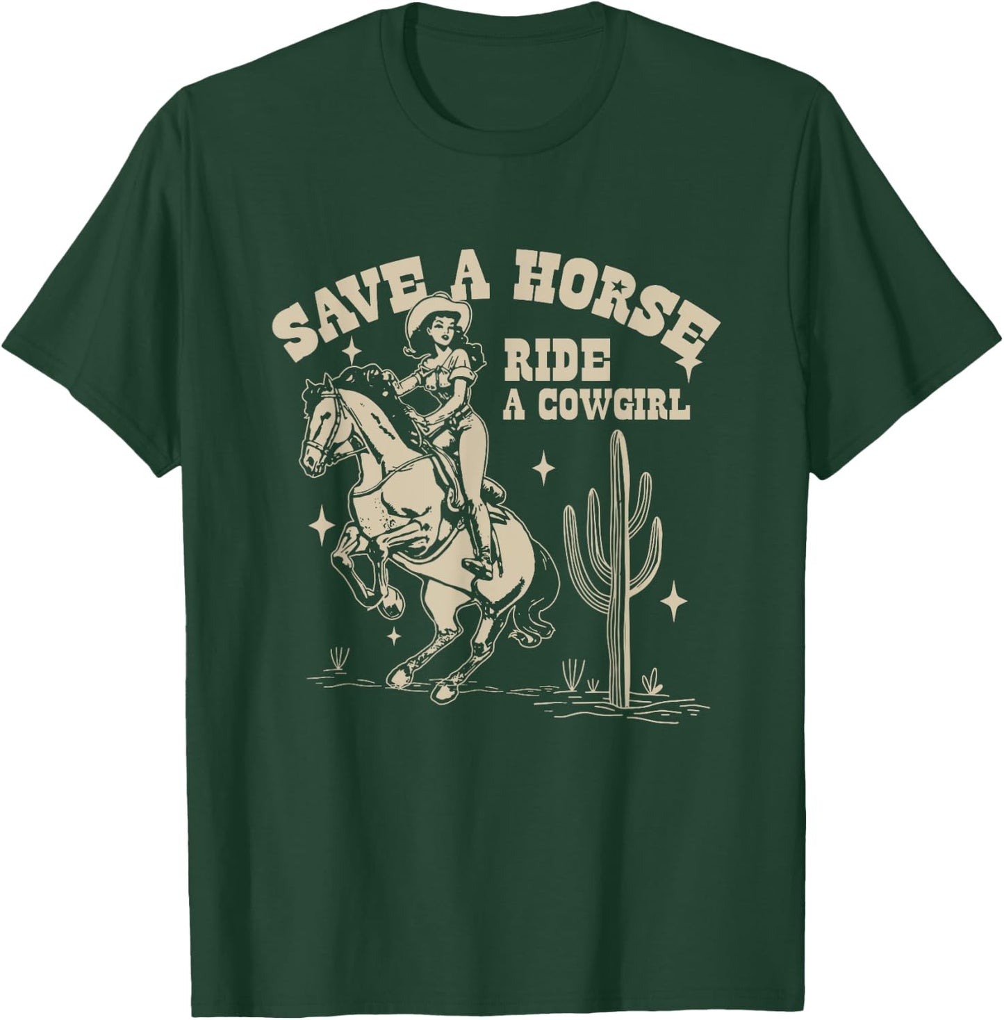 Horse Lover Equestrian Riding Save A Horse Ride A Cowgirl T-Shirt - T-Shirt | Forest
